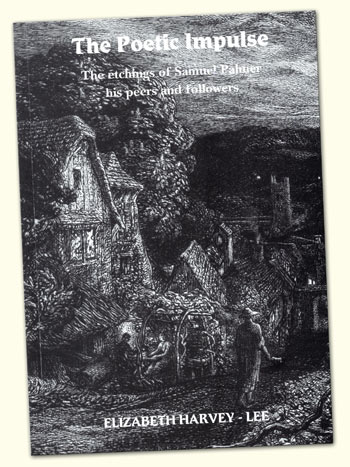Samuel Palmer, The Poetic Impulse. A Catalogue by Elizabeth harvey-Lee